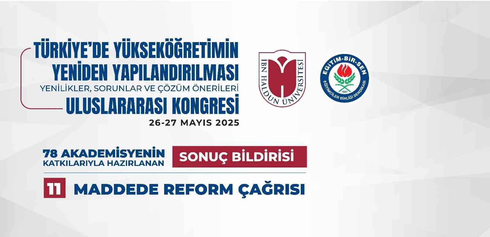 turkiyede-yuksekogretimin-yeniden-yapilandirilmasi-yenilikler-sorunlar-ve-cozum-onerileri-uluslararasi-kongresinin-sonuc-bildirisi-yayimlandi