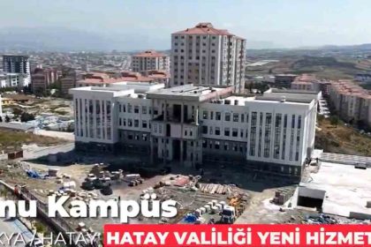 hatay-valiliginin-yeni-hizmet-binasi-insa-ediliyor