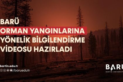 baru-orman-yanginlarina-karsi-bilgilendirme-videosu-hazirladi