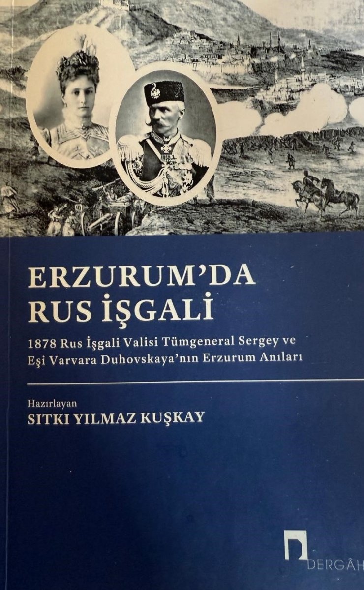 yilmaz-kuskaydan-erzurum-tarihine-isik-tutan-bir-eser-erzurumda-rus-isgali