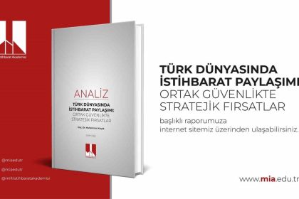 dr-muhammet-kocakin-turk-dunyasinda-istihbarat-paylasimi-ortak-guvenlikte-stratejik-firsatlar-analizi-yayimlandi