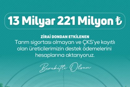 zirai-dondan-etkilenen-ciftcilere-13-milyar-221-milyon-lira-destek-odemesi-yapilacak