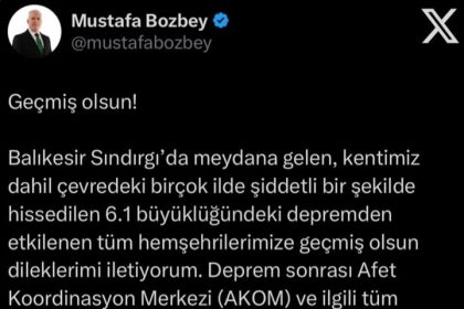 baskan-bozbeyden-deprem-mesaji-temennimiz-herhangi-bir-olumsuzlugun-yasanmamis-olmasi