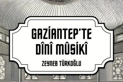 gazikultur-yayinlarindan-gaziantepte-dini-musiki